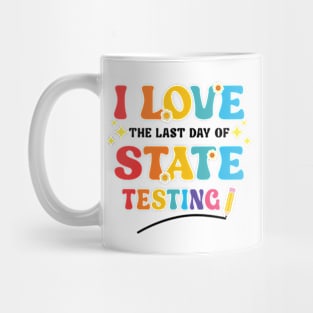 Funny Testing Day I Love State Testing Teacher School Mug